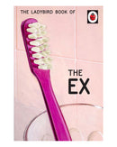 The Ladybird Book of The Ex by Joel Morris