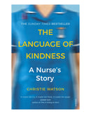 The Language of Kindness by Christie Watson
