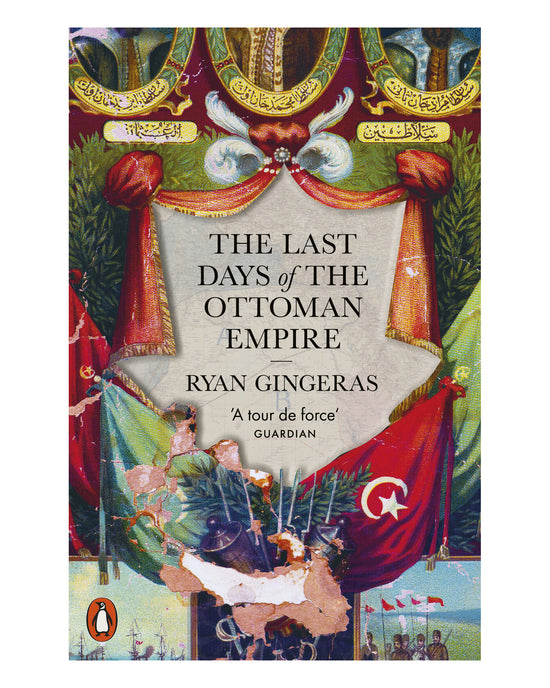 The Last Days of the Ottoman Empire