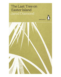 The Last Tree on Easter Island by Jared Diamond