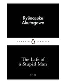 The Life of a Stupid Man by Ryunosuke Akutagawa