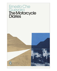The Motorcycle Diaries by Ernesto Che Guervara