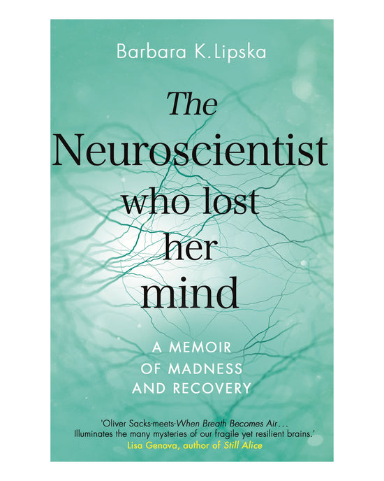 The Neuroscientist Who Lost Her Mind: Barbara Lipska