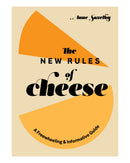 The New Rules of Cheese by Anne Saxelby