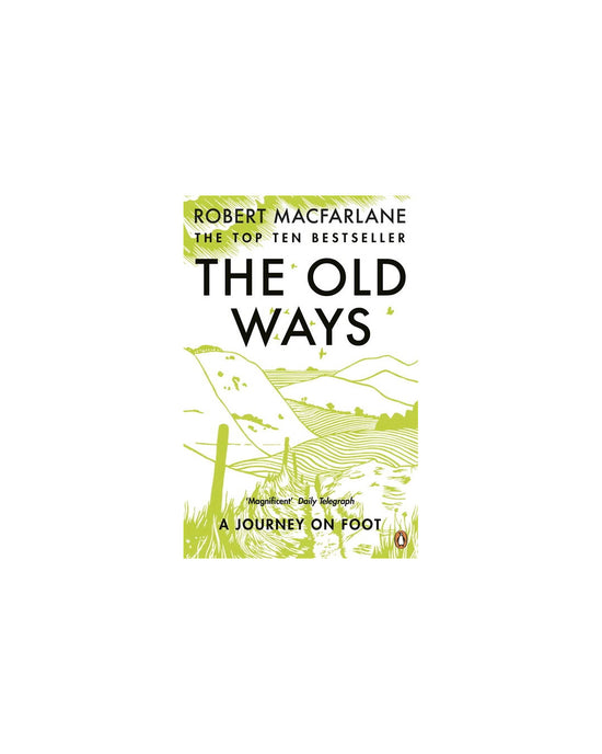 The Old Ways: Robert MacFarlane