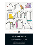 The Poetics of Space by Gaston Bachelard