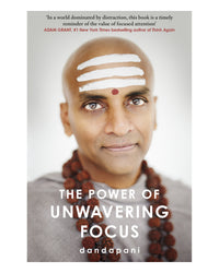 The Power of Unwavering Focus by Dandapani