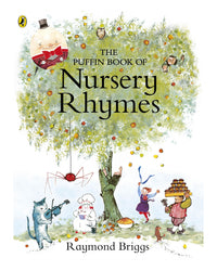 The Puffin Book of Nursery Rhymes by Raymond Briggs
