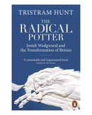 The Radical Potter by Tristram Hunt
