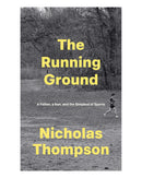 The Running Ground by Nick Thompson