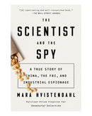 The Scientist and the Spy by Mara Hvistendahl