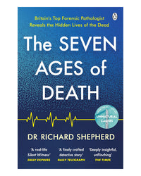 The Seven Ages of Death by Dr Richard Shepherd