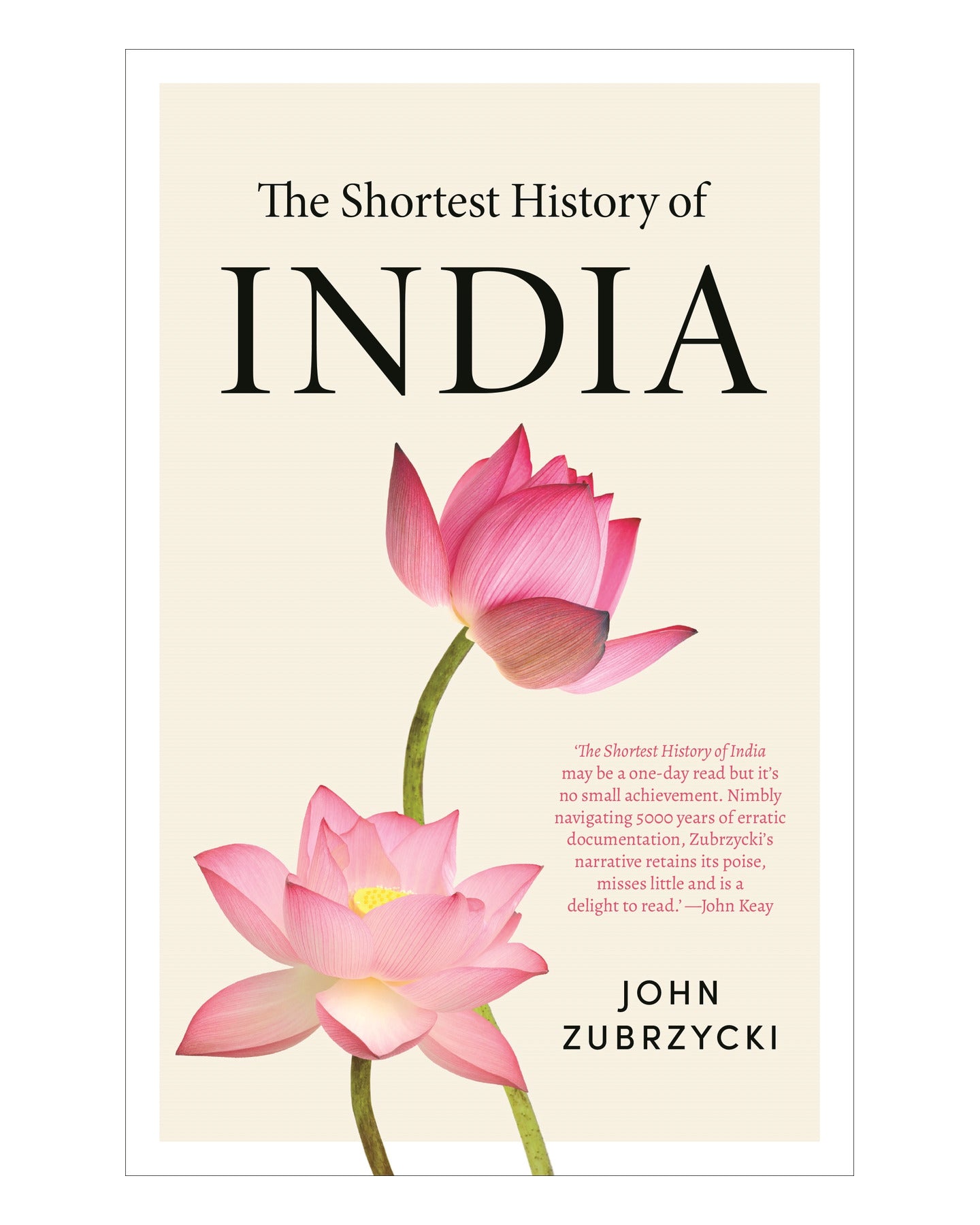 The Shortest History of India by John Zubrzycki