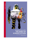 The Spirit of Science Fiction by Roberto Bolaño