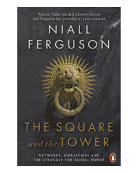 The Square and the Tower by Niall Ferguson