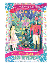 The Story of a Nutcracker by Alexandre Dumas