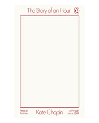 The Story of an Hour by Kate Chopin