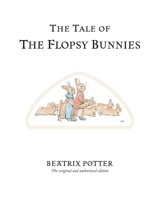 The Tale of the Flopsy Bunnies: Beatrix Potter