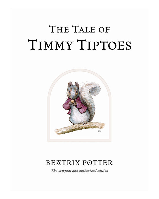 The Tale of Timmy Tiptoes: Beatrix Potter