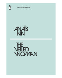The Veiled Woman by Anais Nin