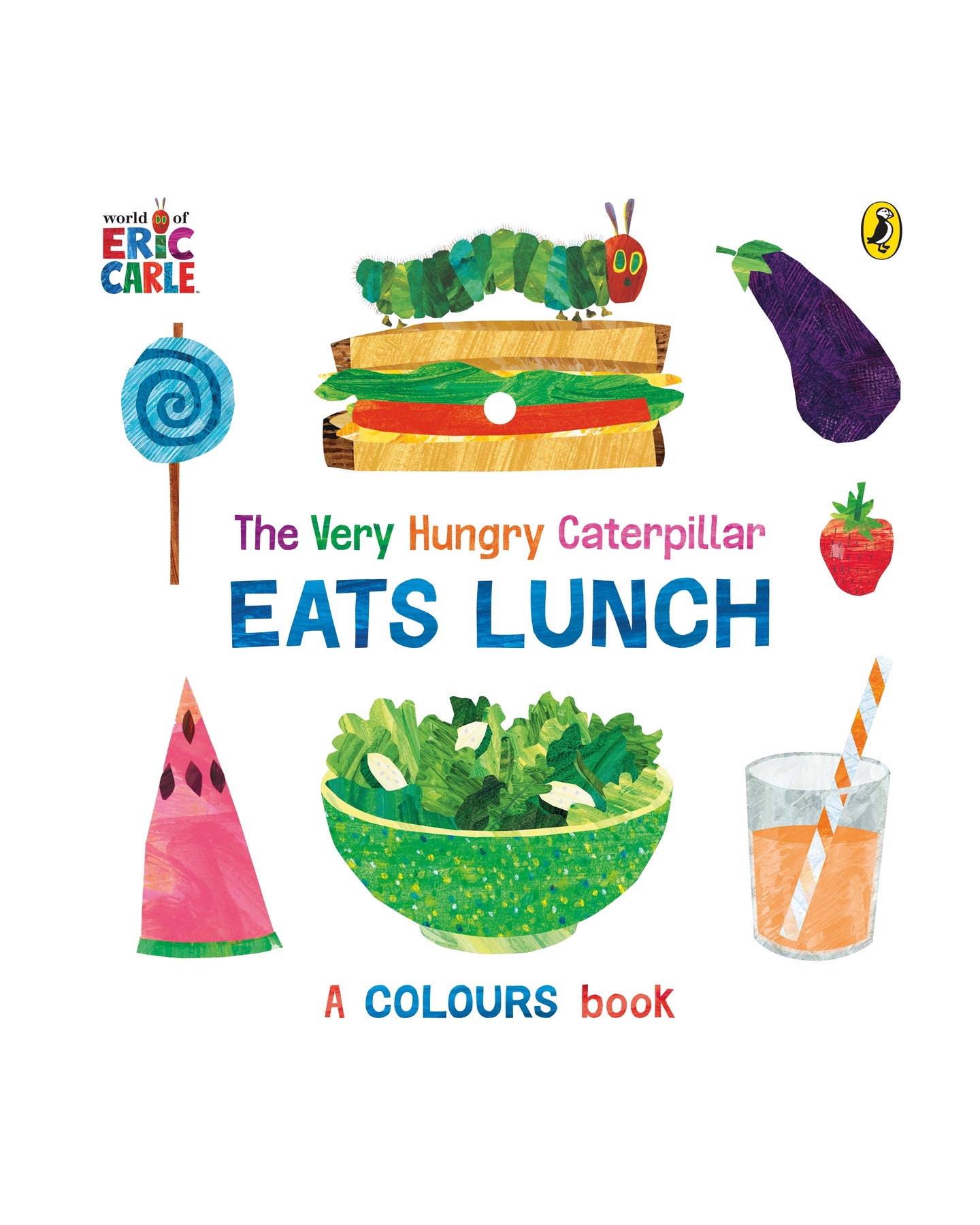 The Very Hungry Caterpillar Eats Lunch by Eric Carle