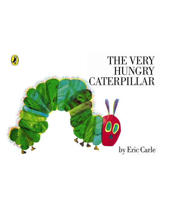 The Very Hungry Caterpillar: Eric Carle