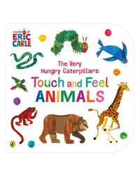 The Very Hungry Caterpillars Touch and Feel Animals by Eric Carle