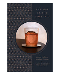 The Way of the Cocktail by Julia Momosé
