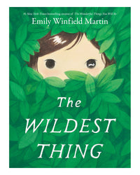 The Wildest Thing by Emily Winfield Martin