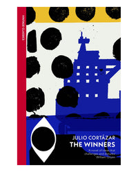 The Winners by Julio Cortazar
