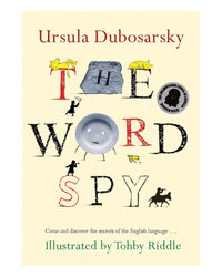 The Word Spy by Ursula Dubosarsky