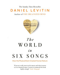 The World in Six Songs by Daniel Levitin