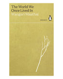 The World We Once Lived In by Wangari Maathai