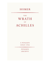 The Wrath of Achilles by Homer