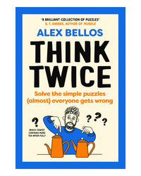 Think Twice by Alex Bellos