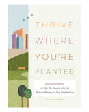 Thrive Where Youre Planted by Andrea Debbink