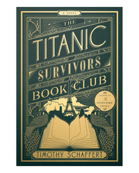 Titanic Survivoras Book ClubTP by Timothy Schaffert