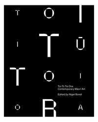Toi Tu Toi Ora by Nigel Borell