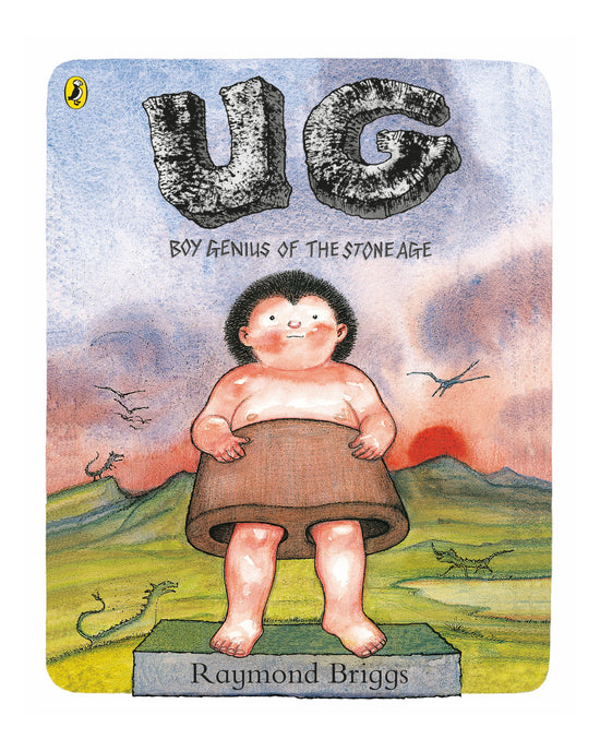 UG: Boy Genius of the Stone Age and His Search for Soft Trousers