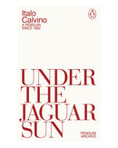 Under the Jaguar Sun by Italo Calvino