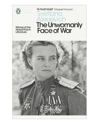 Unwomanly Face of War by Svetlana Alexievich