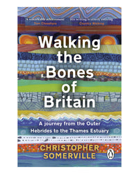 Walking the Bones of Britain by Christopher Somerville