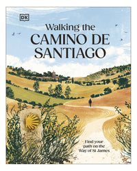 Walking the Camino de Santiago DK