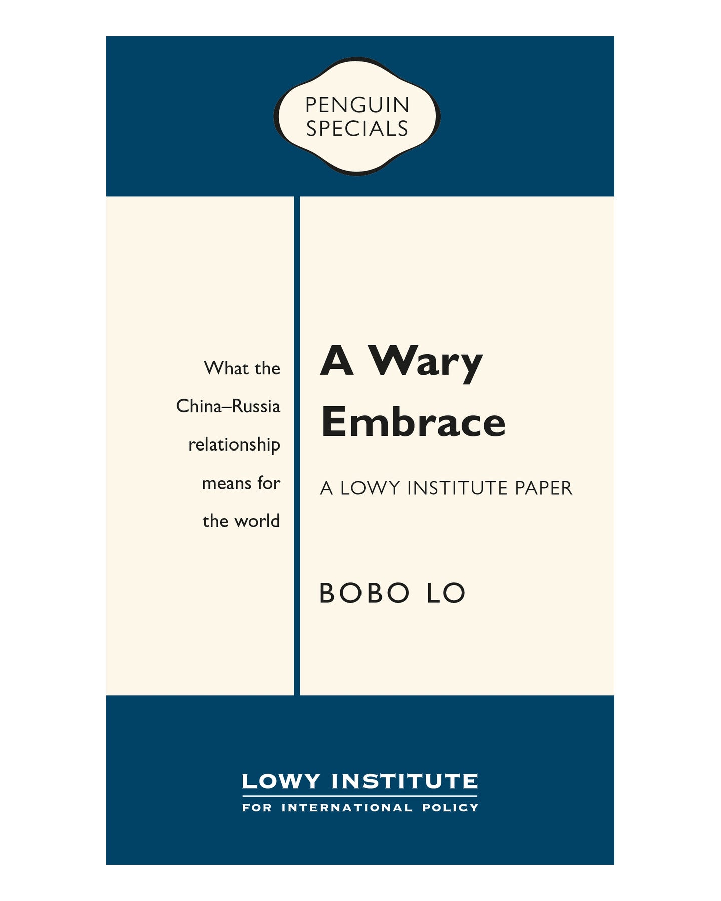 Wary Embrace: A Lowy Institute Paper by Bobo Lo