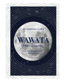 Wawata - Moon Dreaming by Dr Hinemoa Elder