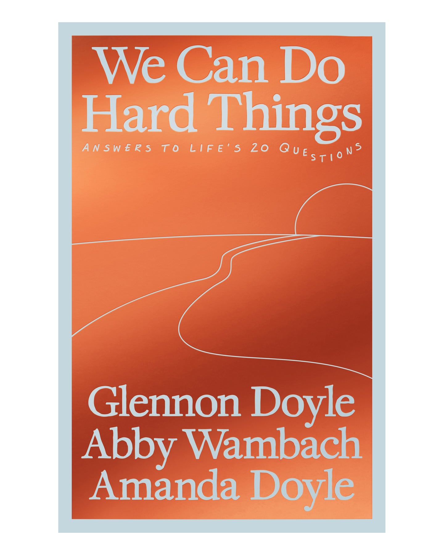 We Can Do Hard Things by Glennon Doyle