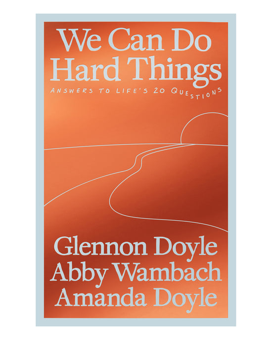 We Can Do Hard Things