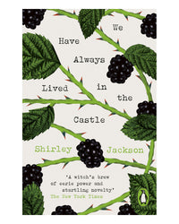 We Have Always Lived in the Castle by Shirley Jackson