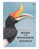 Weird and Wondeful Animals by Ben Rothery