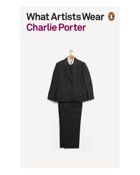 What Artists Wear by Charlie Porter